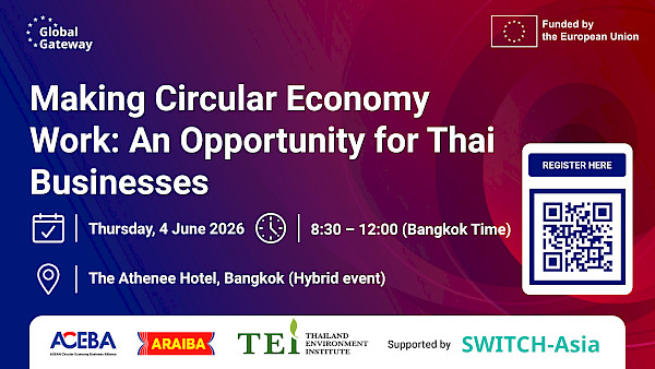 Making Circular Economy Work: An Opportunity for Thai Businesses